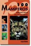 100 mamíferos argentinos